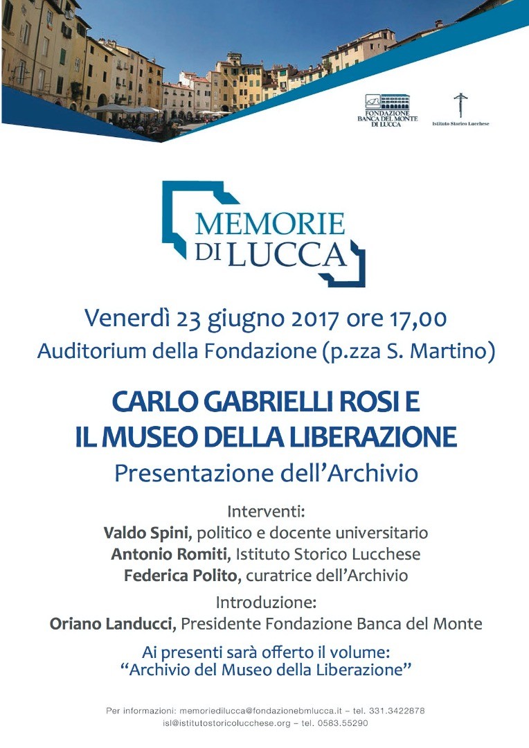 23 giugno 2017: Carlo Gabrielli Rosi e il Museo della Liberazione